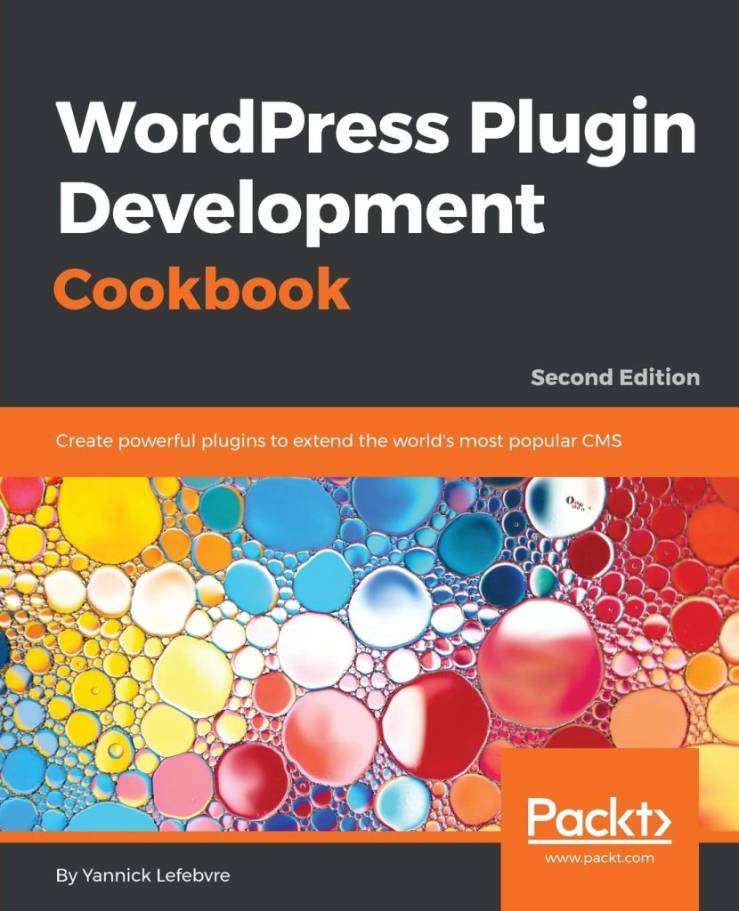 WordPress Plugin Development Cookbook – Second Edition