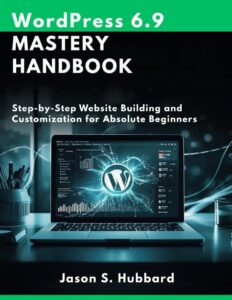 WordPress 6.9 Mastery Handbook
