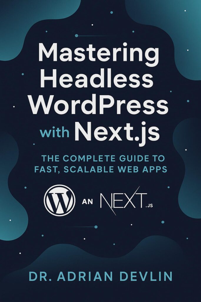 Mastering Headless WordPress with Next.js