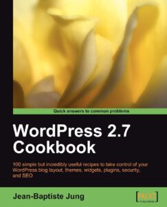 WordPress 2.7 Cookbook WordPress 2.7 Cookbook